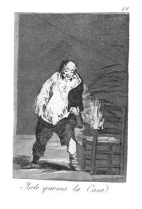 Francisco De Goya - And his house is on fire